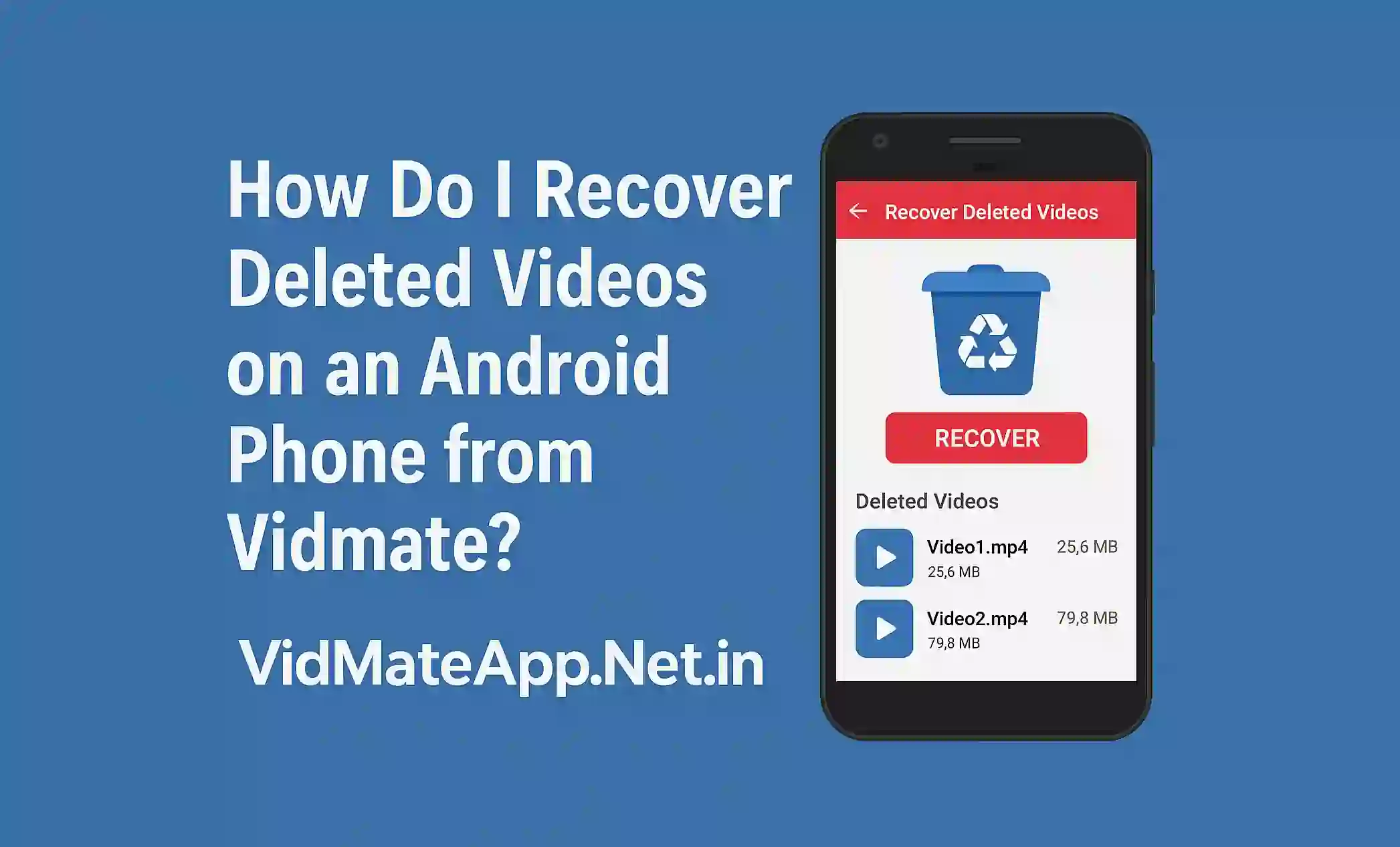 How Do I Recover Deleted Videos on an Android Phone from Vidmate?